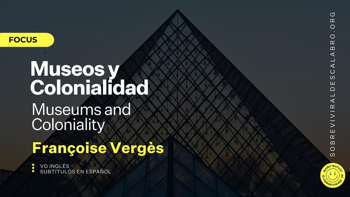 Para Françoise Vergès el museo como lo entendemos no puede ser interpretado sino como una institución colonial. Descolonizarlo requiere de un desorden absoluto, unas tácticas específicas de renuncias y reivindicaciones que lo sitúan como campo de batalla político y artístico. Devolver la dignidad a las poblaciones desposeídas, resituar el foco de la institución y utilizar la creatividad colectiva para desarrollar otros imaginarios posibles son a la vez parte del diagnóstico y de la solución al problema.  Activista antirracista, escritora, agitadora cultural... Françoise Vergès es una pensadora clave del feminismo descolonial y una de las intelectuales más relevantes en relación a la descolonización de las artes y los museos. Su trayectoria se ha caracterizado por la denuncia permanente de los sistemas de dominación racial y de género, así como del colonialismo.